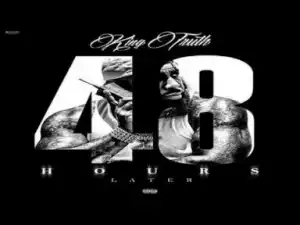 48 Hours Later BY Trae Tha Truth